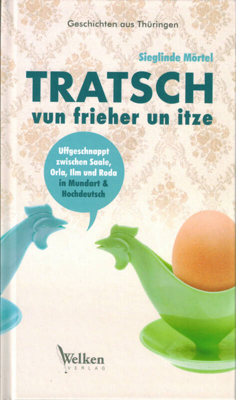 Sieglinde Mörtel Tratsch vun frieher un itze